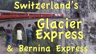 Glacier Express and Bernina Express Switzerland [upl. by Uchish940]