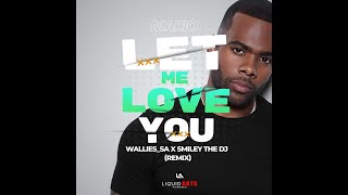 Mario  Let Me Love You Wallies SA amp Smiley The DJ Yano Touch [upl. by Narcissus304]