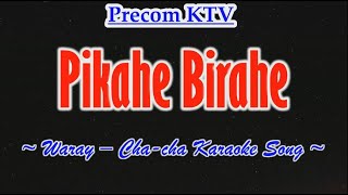 Pikahe Birahe Waray  Chacha Karaoke Song [upl. by Nelleh]