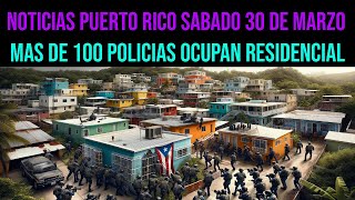 ¿Qué Sucede en Puerto Rico Hoy Sábado 30 de Marzo ¡Descubre las Últimas Noticias [upl. by Suchta321]