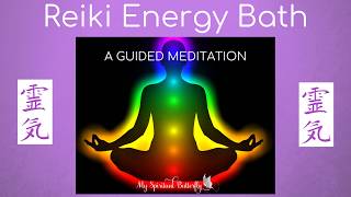 Reiki Meditation  Reiki Healing  7 Chakra Meditation  Guided Meditation  Reiki Energy Bath [upl. by Lilybel]