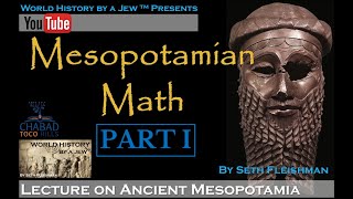 Mesopotamian Math Part 1  by Seth Fleishman  World History by a Jew™ [upl. by Aneekas]