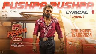 PUSHPA PUSHPA Tamil Lyrical Pushpa 2 The Rule  Allu Arjun  Sukumar  Rashmika  Viveka  DSP [upl. by Roselyn]