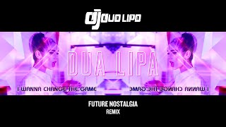 DUA LIPA  FUTURE NOSTALGIA  DJ DUO LIPO REMIX [upl. by Kenward]