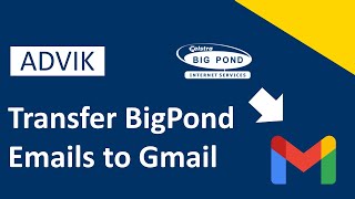 How to Transfer BigPond Emails to Gmail Account [upl. by Asin]