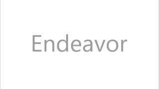 How To Pronounce Endeavor [upl. by Drucill]