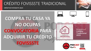 FOVISSSTE OBTEN TU CASA CON EL CRÉDITO TRADICIONAL 2023 [upl. by Olson146]