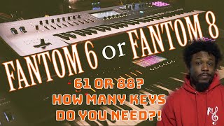 Roland Fantom 6 or 8  61 or 88 How many keys do YOU need [upl. by Samohtnhoj642]