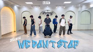 DANCE PRACTICE xikers싸이커스  ‘We Don’t Stop’  DANCE COVER BY KDC FROM VIETNAM [upl. by Naaitsirhc]