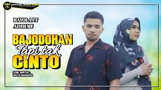 Rayola FT Adim MF  Bajodohan Tapi Tak Cinto Official Music Video [upl. by Sheelagh]