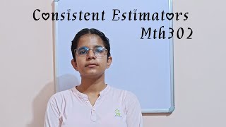 Consistent Estimators  Probability and Statistics  Mth302 mathlynerd youtube maths lpu [upl. by Sumer899]