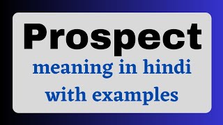 Prospect Meaning In Hindi  Prospect Ka Matlab Kya Hota Hai [upl. by Anida]