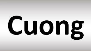 How to Pronounce Cuong [upl. by Alice617]