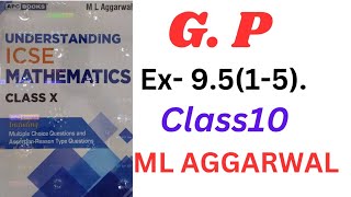 Arithmetic and Geometric progression Class 10ex9515ml aggarwal Icse math [upl. by Garber85]