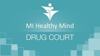 MI Healthy Mind  Drug Court [upl. by Guyon]