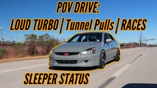 POV Drive BIG TURBO HONDA ACCORD  LOUD  TUNNEL PULLS  RACES [upl. by Ciccia362]