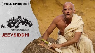 Jeevsiddhi  Adrishya Full Episode  Chanakya’s Trusted Spy  EPIC [upl. by Anirav]