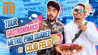 TOUR GASTRONOMICO METRO PINO SUÁREZ FT EL COJO FELIZ  Lalo Elizarraras [upl. by Niak]