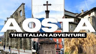 Aosta  The Italian Adventure [upl. by Lukey]