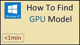 Find Your Graphics Card Model in Windows 10 [upl. by Kcitrap]