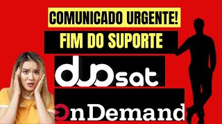 COMUNICADO URGENTEDUOSAT FAZ COMUNICADO FIM DO SUPORTE APP ONONDEMAND EM VÁRIOS MODELOS [upl. by Omissam]