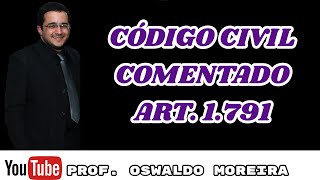 Código Civil Comentado  Características da Herança  Art 1791 do CC [upl. by Ailene779]