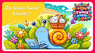 Do Snails Send Emails  Tons of Tunes 4 Tots [upl. by Amero580]