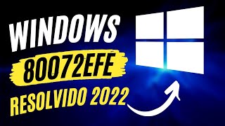 Como Resolver o Erro 80072EFE no Windows em 2022 [upl. by Sivraj]