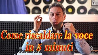 Come riscaldo la voce in 5 minuti  Esercizi semplici ma efficaci da effettuare prima di cantare [upl. by Wallack]