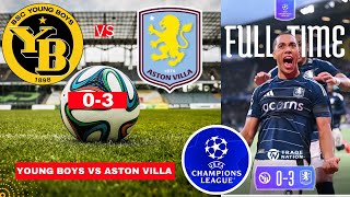 Young Boys vs Aston Villa 03 Live UEFA Champions League Football UCL Match Score Highlights Vivo [upl. by Otrebron422]