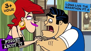 Long Live the Marathon Part 6  Fugget About It  Adult Cartoon  Full Episodes  TV Show [upl. by Zeiler]