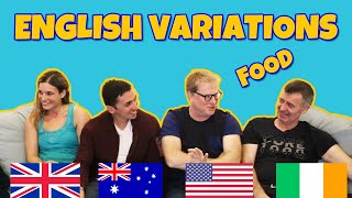 English Variations  Food 🇬🇧🇦🇺🇺🇸🇮🇪 [upl. by Eiznekcm]