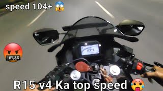 R15 V4 Top speed 😱  crazy speed 🥵  Road puri tarah bhigi hai🤬 [upl. by Kipp521]