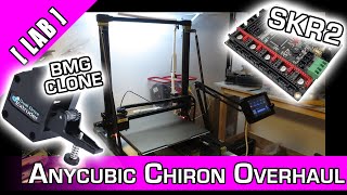 The Lab Anycubic Chiron Overhaul  Part 1  BMG clone and SKR 2 upgrades [upl. by Calla]