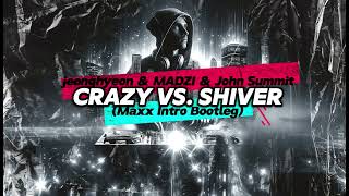 jeonghyeon amp MADZI amp John Summit  Crazy vs Shiver Maxx Intro Bootleg [upl. by Aicemaj]