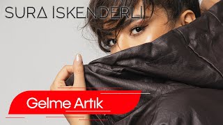 Sura İskəndərli  Gelme Artık Audio [upl. by Nannerb]