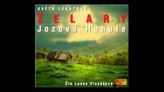 Květa Legátová  Želary  Jozova Hanule Novela Mluvené slovo Audioknihy  AudioStory [upl. by Clapper912]