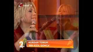 Nurdan Torun Bir kızıl goncaya benzer dudağın 2012 [upl. by Stanhope]