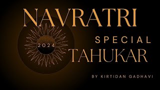 Navratri special Kirtidan gadhvi tahukar 2024 [upl. by Antoine392]