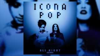 Icona Pop  All Night CID Remix [upl. by Sirrah]