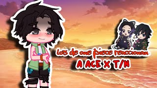 ✨🏴‍☠️ One piece Reaccionan a Ace x Tn ✨como ShinobuxTomioka no originalcréditos katsuhttg ✨ [upl. by Rowell215]