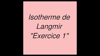 Exercice adsorption quotisotherme de Langmirquot [upl. by Loziram]