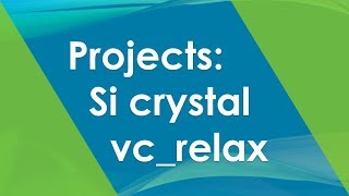 Project 31 Si crystal constant and density  Quantum Espresso Tutorial 2019 [upl. by Peterec278]