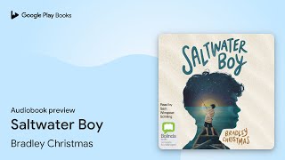 Saltwater Boy by Bradley Christmas · Audiobook preview [upl. by Jo-Anne761]