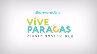 Proyecto Vive Paracas  Ciudad Sostenible [upl. by Richers]