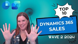 Dynamics 365 Wave 2 2024 Top 10 Features You Need to Know [upl. by Retsbew]