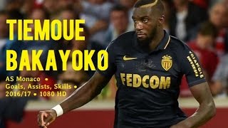 TIEMOUE BAKAYOKO ● AS Monaco ● Goals Assists Skills ● 201617 ● 1080 HD [upl. by Dominica]