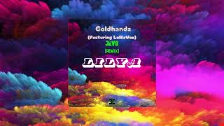 Goldhands  Lilya Featuring LollieVox JRVG Remix [upl. by Pennebaker425]