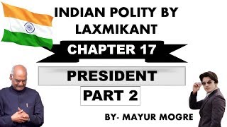 Indian Polity by Laxmikant chapter 17 President Part 2for UPSCState PSCssc cgl mains GS 2 [upl. by Nipahc]