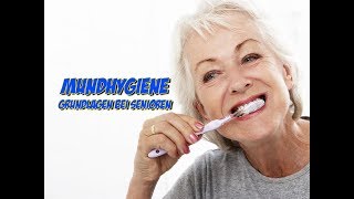 Mundhygiene  Grundlagen bei Senioren [upl. by Ettevol734]